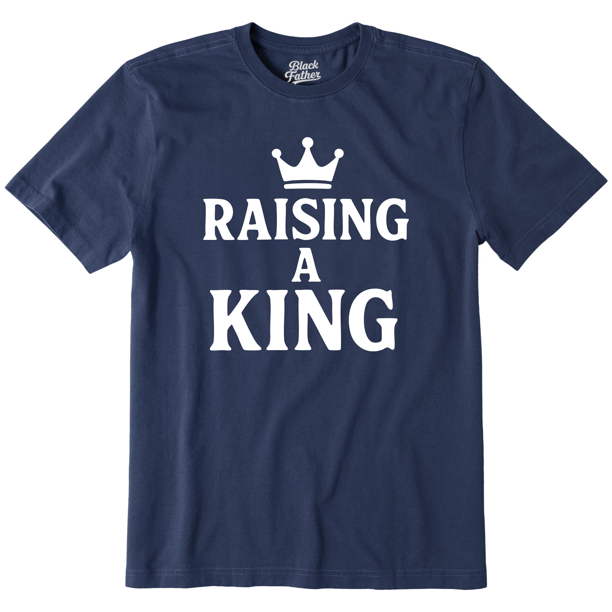 BFF Raising a King Tee - Use Code EXTRABLACK for Buy 1 get 2nd 60% OFF!