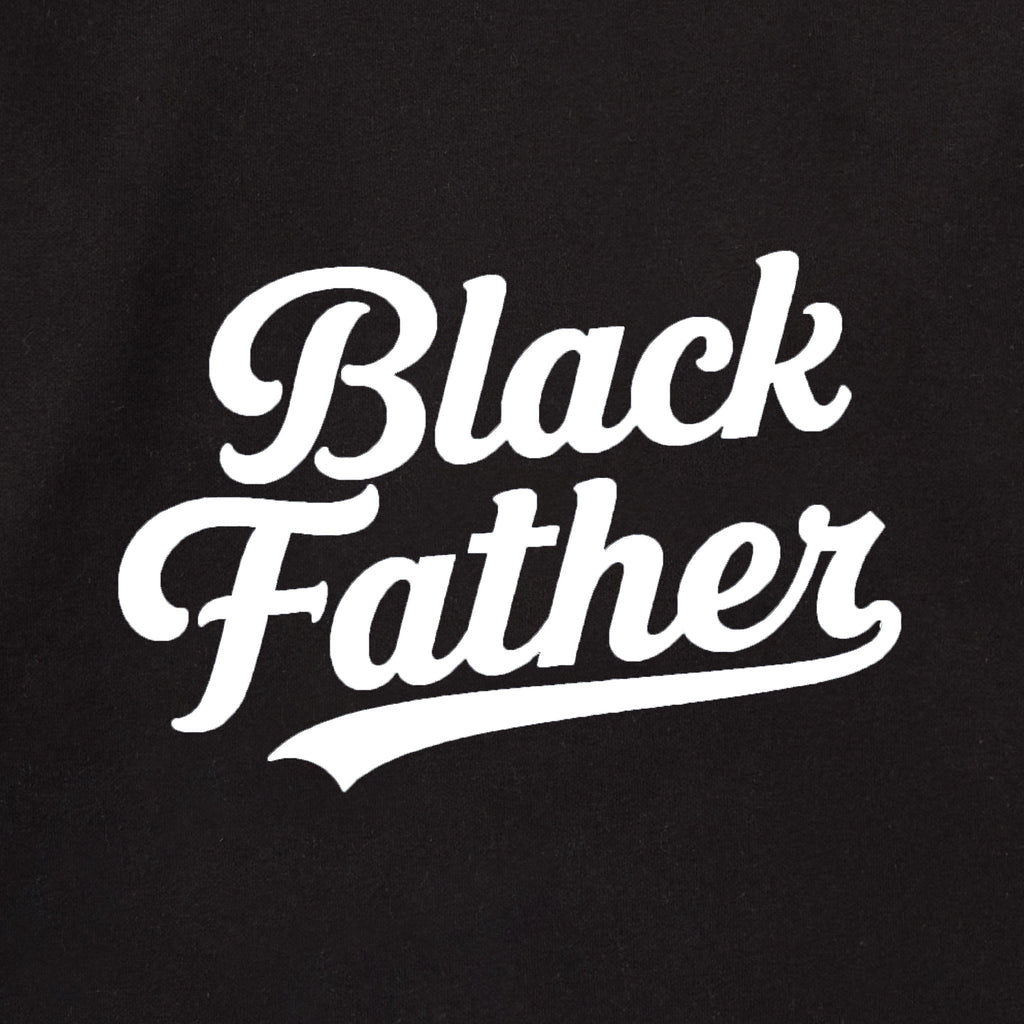 Black Father Script Hoodie - Use Code EXTRABLACK for Buy 1 get 2nd 60% OFF!